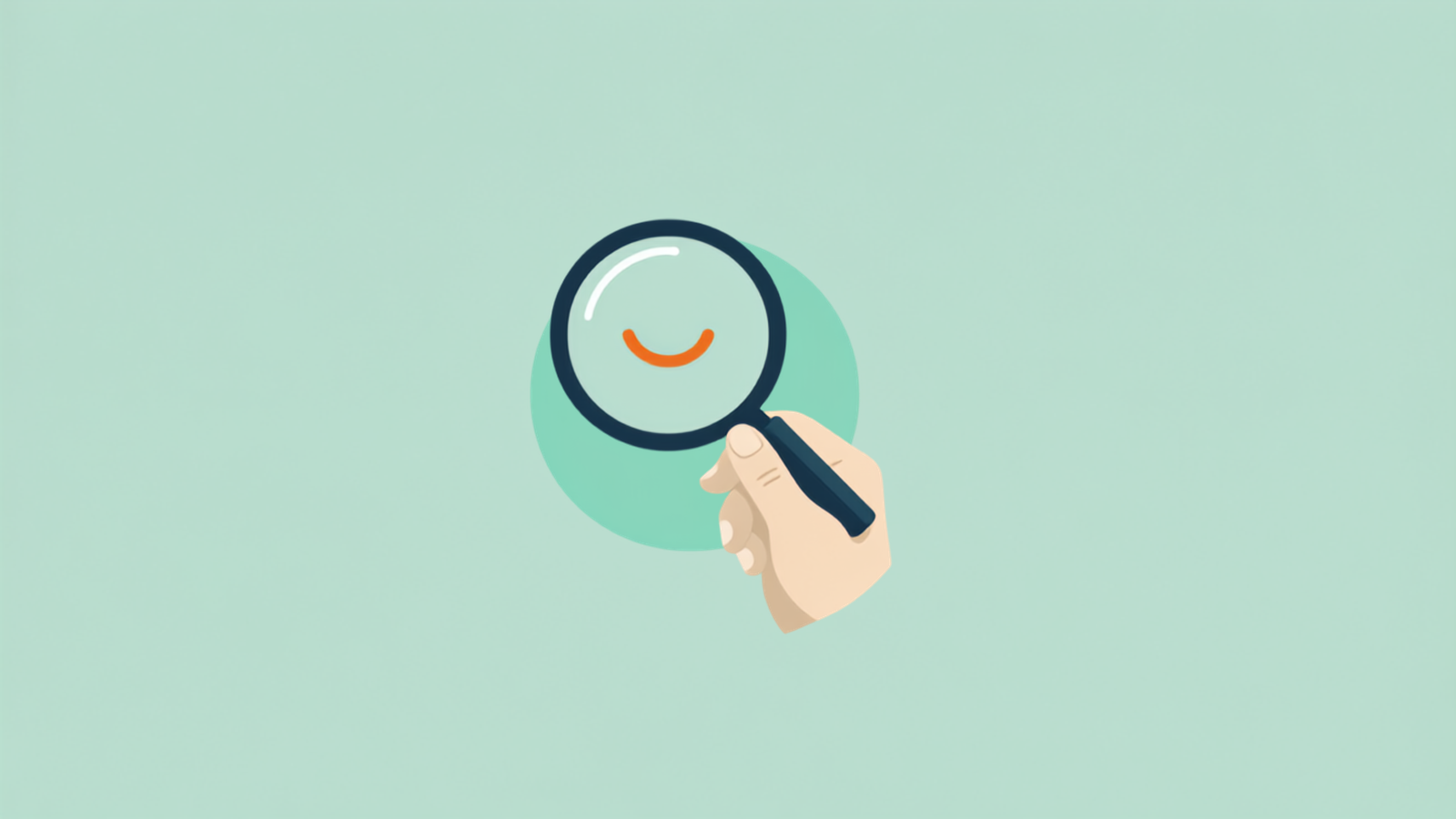 Illustration of a hand holding a magnifying glass that reveals a small orange smile curve